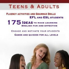 ESL Classroom Activities for Teens and Adults: ESL Games, Fluency Activities and Grammar Drills for Efl and ESL Students.