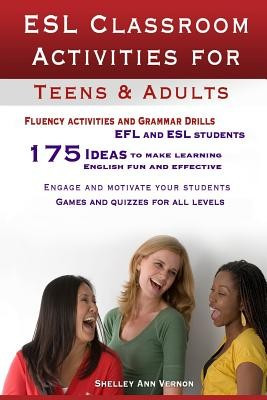 ESL Classroom Activities for Teens and Adults: ESL Games, Fluency Activities and Grammar Drills for Efl and ESL Students. foto