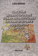 Cercetari interdisciplinare vizand reconstituirea geografiei istorice a dealurilor Lipovei (contine CD) - Liviu Maruia foto