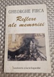 Reflexe ale memoriei Gheorghe Firca