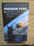 Frederik Pohl - Băiatul care voia să trăiască veșnic