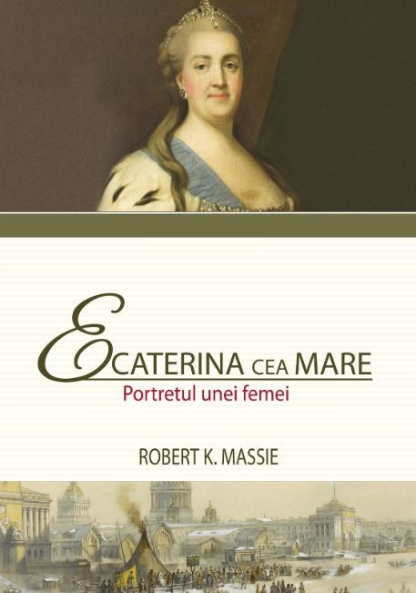 Ecaterina cea Mare - Robert K. Massie