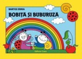 Bobita si Buburuza - Bartos Erika, Casa