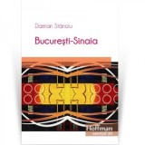 Bucuresti-Sinaia - Damian Stanoiu