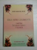 CELE PATRU LEGAMINTE * CARTEA INTELEPCIUNII TOLTECE - Don Miguel RUIZ