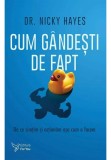 Cumpara ieftin Cum gandesti de fapt