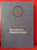 Introducere In Radiohidrologie - E. Gaspar, M. Oncescu ,540324