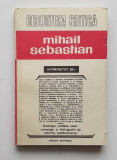 Biblioteca Critica - Mihail Sebastian Interpretat De: Calinescu, Cioculescu etc