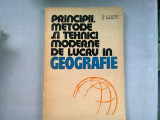 PRINCIPII, METODE SI TEHNICI DE LUCRU IN GEOGRAFIE - P.V. COTET