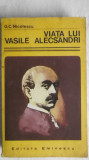G. C. Nicolescu - Viata lui Vasile Alecsandri, 1975