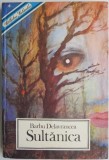 Sultanica - Barbu Delavrancea - Roman Beletristica