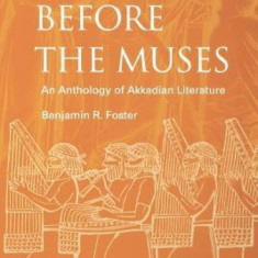 Before the Muses: An Anthology of Akkadian Literature