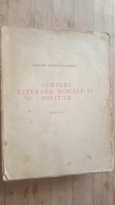 Scrieri literare morale si politice TOMUL 1- Bogdan Petriceicu-Hasdeu foto