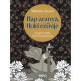 Nap aranya, Hold ez&uuml;stje - Felnőtt mes&eacute;k Viive Noor k&eacute;peihez - M&eacute;sz&ouml;ly &Aacute;gnes