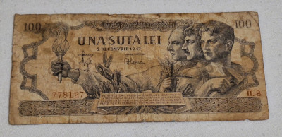 Bancnota 100 Lei 5 Decembrie 1947 - circulata perioada regala - Regele Mihai foto