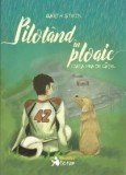 Pilotand in ploaie. Viata mea de catel - Garth Stein