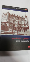 ISTORIA BUCURESTILOR - CONSTANTIN C.GIURESCU - 2009 - cu dedicatie foto