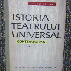 ISTORIA TEATRULUI UNIVERSAL CONTEMPORAN , VOL I de HORIA DELEANU , 1963