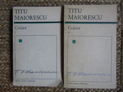 Titu Maiorescu - Critice 2 volume (1967) foto