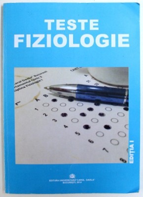 TESTE FIZIOLOGIE , EDITIA I - DISCIPLINA FIZIOLOGIE I de IOANA ANCA BADARAU , 2014 foto