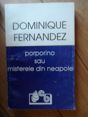 Porporino Sau Misterele Din Neapole - Dominique Fernandez ,531864 foto