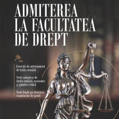 Admiterea la Facultatea de Drept - Paperback brosat - Anca Davidoiu-Roman, Cecilia Ionescu - Paralela 45 educațional