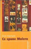 Ce spune Molero - Dinis Machado