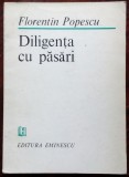 FLORENTIN POPESCU - DILIGENTA CU PASARI (VERSURI, editia princeps - 1983)