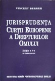 JURISPRUDENTA CURTII EUROPENE A DREPTURILOR OMULUI-VINCENT BERGER