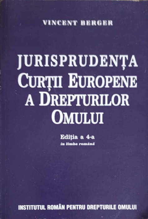 JURISPRUDENTA CURTII EUROPENE A DREPTURILOR OMULUI-VINCENT BERGER-247814
