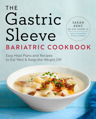 The Gastric Sleeve Bariatric Cookbook: Easy Meal Plans and Recipes to Eat Well &amp;amp; Keep the Weight Off foto