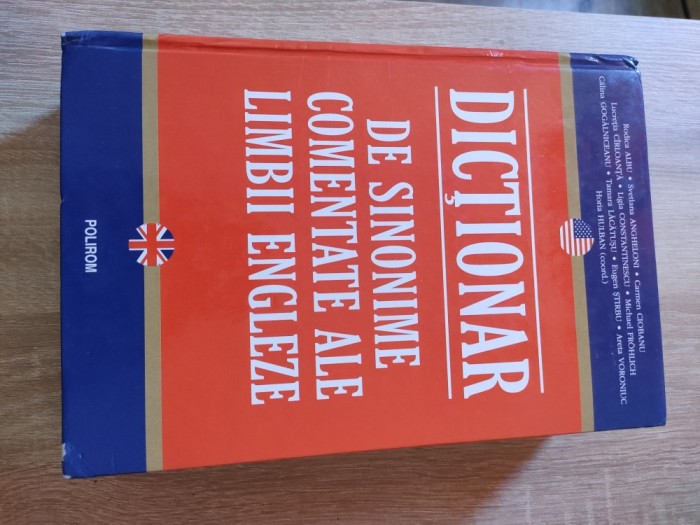 Dictionar de sinonime comentate ale limbii engleze - Horia Hulban (coordonator), (Editura Polirom, 2008; editia a II-a revazuta)