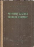 Cumpara ieftin Carte Masurarea electrica a marimilor neelectrice A. M. Turicin Editura Tehnica 1957