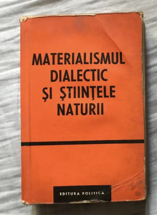 Materialismul dialectic si stiintele naturii, vol. 10 X
