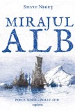 Mirajul alb - Silviu Negut