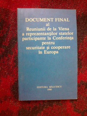 d8 Document final al Reuniunii de la Viena a reprezentantilor statelor... foto