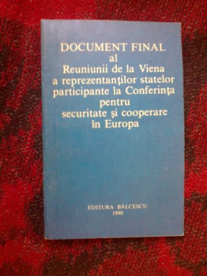 d8 Document final al Reuniunii de la Viena a reprezentantilor statelor... foto