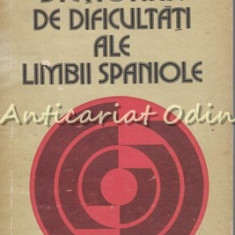 Dictionar De Dificultati Ale Limbii Spaniole - Ileana Scipione - Tiraj: 9500 Ex.