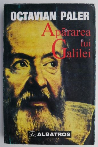 Apararea lui Galilei &ndash; Octavian Paler (coperta putin uzata)