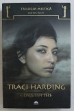 TRILOGIA MISTICA - CARTEA INTAI , GENA LUI ISIS de TRACI HARDING , 2010