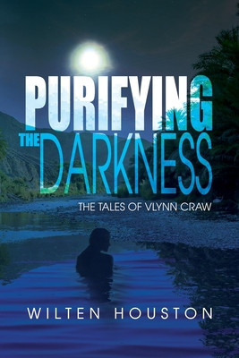 Purifying the Darkness: The Tales of Vlynn Craw