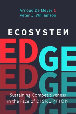 Ecosystem Edge: Sustaining Competitiveness in the Face of Disruption foto