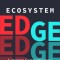 Ecosystem Edge: Sustaining Competitiveness in the Face of Disruption