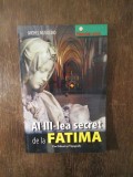 Al III-lea Secret de la Fatima - Michel Musolino, Pro Editura 2007, Istorie, 123 pagini