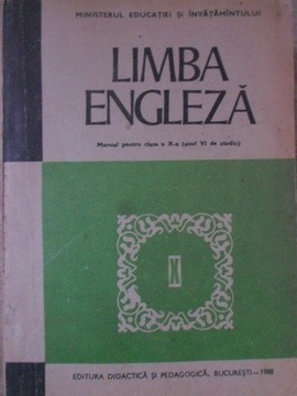 LIMBA ENGLEZA. MANUAL PENTRU CLASA A X-A (ANUL VI DE STUDIU)-VIRGILIU STEFANESCU-DRAGANESTI, AURELIA VOINEA-235314 foto