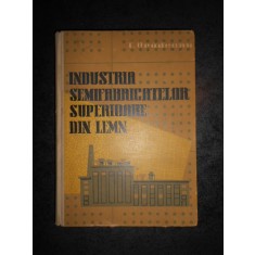 TITUS ORADEANU - INDUSTRIA SEMIFABRICATELOR SUPERIOARE DIN LEMN (1959)