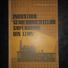TITUS ORADEANU - INDUSTRIA SEMIFABRICATELOR SUPERIOARE DIN LEMN (1959)