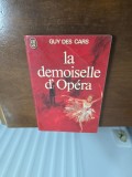 La demoiselle dOp&eacute;ra - Guy des Cars