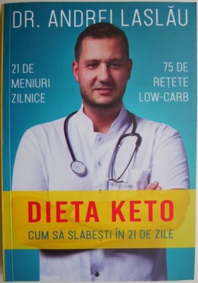 Dieta keto. Cum sa slabesti in 21 de zile &amp;ndash; Andrei Laslau foto