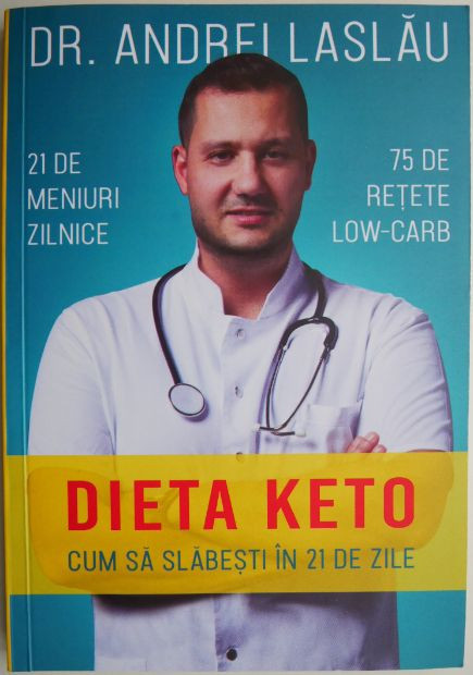 Dieta keto. Cum sa slabesti in 21 de zile &ndash; Andrei Laslau